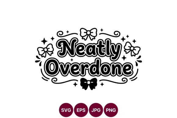 Neatly Overdone Decorative Phrase: A Bold Graphic Asset for Branding and Packaging